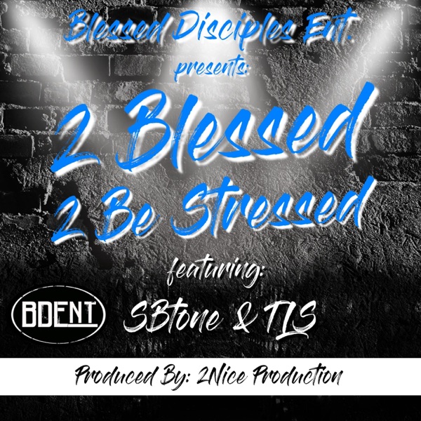 2 Blessed (feat. SBTone & TLS)