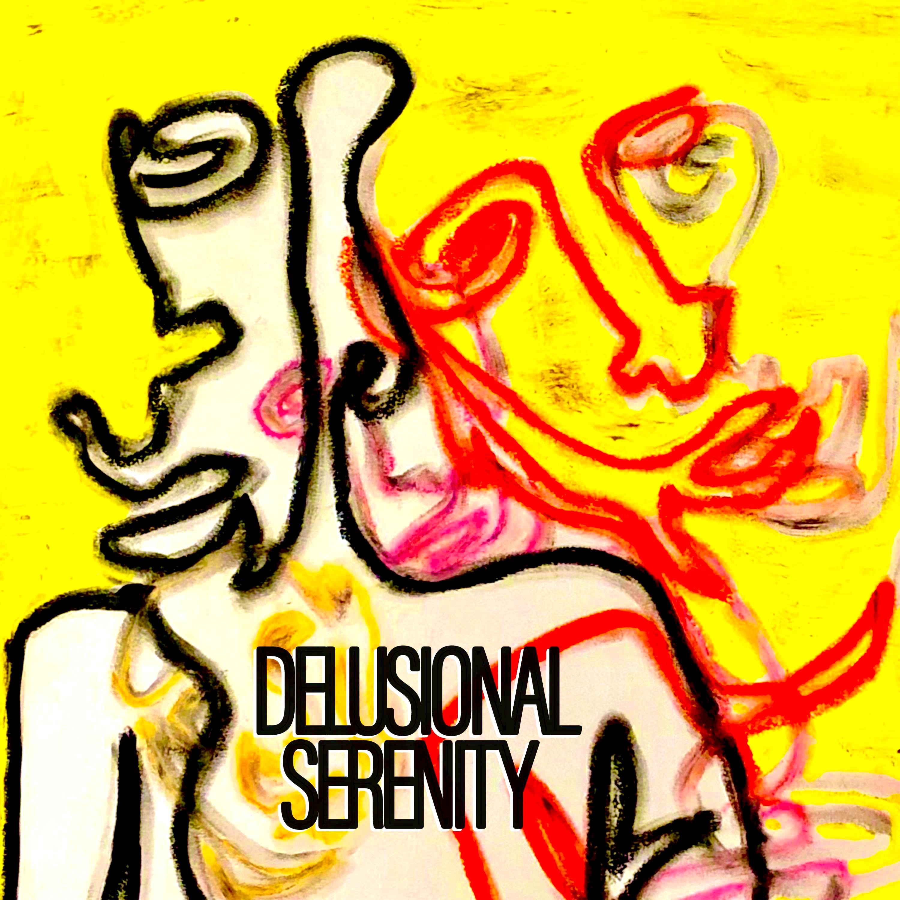Delusional Serenity