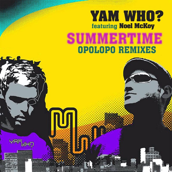 Summertime (feat. Noel McKoy & Opolopo) [Opolopo Remixes] - Single