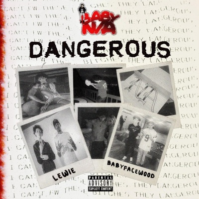 Dangerous (feat. Lewie & BabyFaceWood) - Single