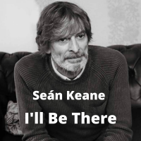 Seán Keane - I'll Be There artwork