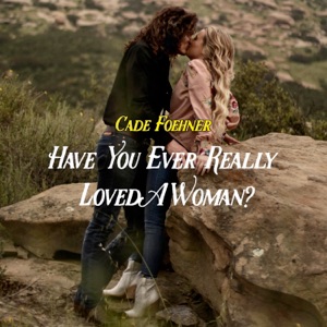 Have You Ever Really Loved a Woman? - Single