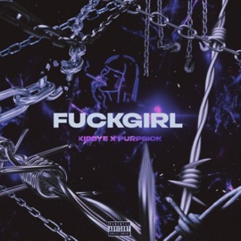 fuckgirl $ick & Kiddye