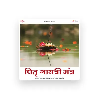 Listen to Sanjay Sukla, watch music videos, read bio, see tour dates & more!
