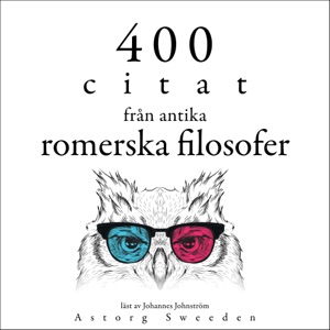 400 citat från antika romerska filosofer: Samling av de bästa citat