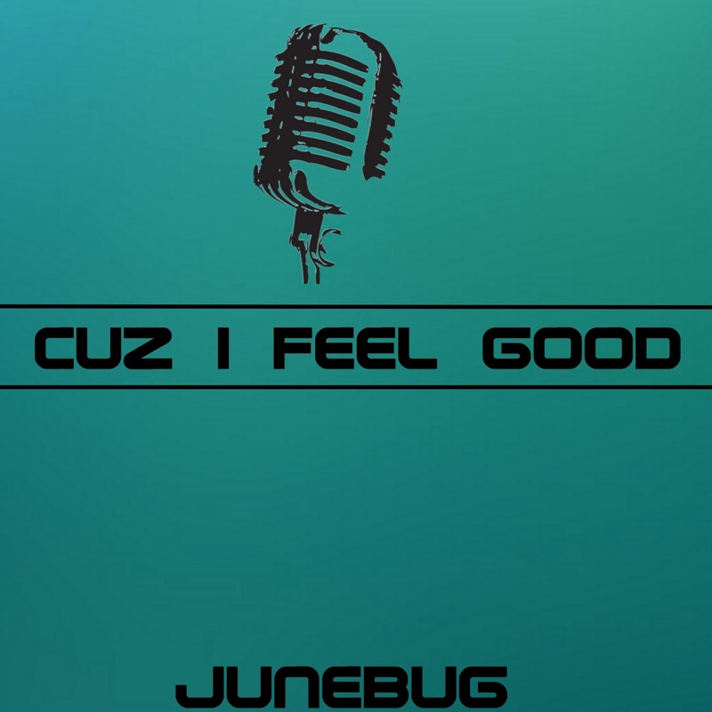 Cuz I Feel Good