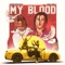 MY BLOOD - Polimá Westcoast & Pablo Chill-E lyrics