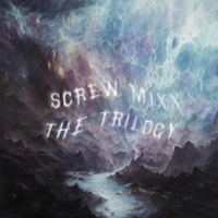 Screw MIXX (The Trilogy) - Single - Sxlvr