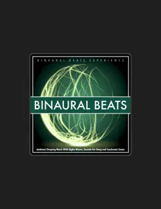 Listen to Binaural Beats Experience, watch music videos, read bio, see tour dates & more!
