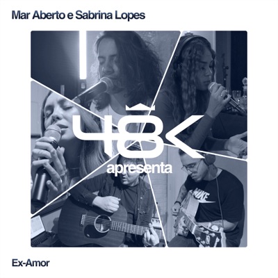 48K Apresenta #1: Ex-Amor - Single
