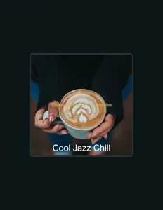 Poslechněte si interpreta Cool Jazz Chill, sledujte hudební videa, přečtěte si životopis, podívejte se na data turné a další informace.