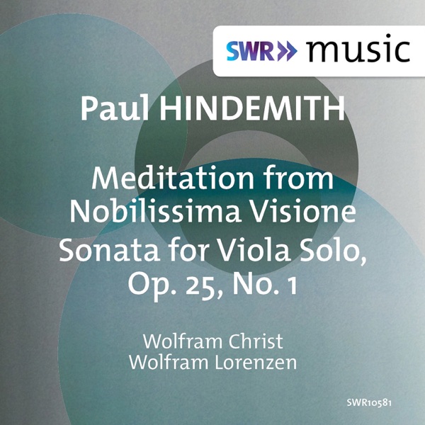Hindemith: Meditation from "Nobilissima visione" (Arr. for Viola & Piano) & Viola Sonata, Op. 25 No. 1 - EP