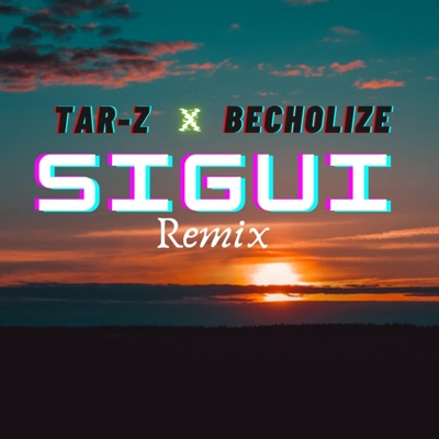 Sigui (feat. Becholize) [Remix] - Single