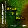 Break This Habit (feat. Kiko Bun) [Sunnery James & Ryan Marciano Remix] - Single