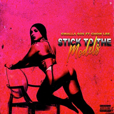 Stick To the Models (feat. Chow Lee) - Single