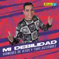 Mi Debilidad - Diomedes de Jesús & Tony Gutierrez