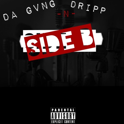 Side B (Da Gvng N) [Dripp]
