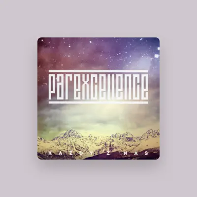 Listen to ParExcellence, watch music videos, read bio, see tour dates & more!