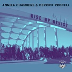 Annika Chambers & Derrick Procell - Rise Up, Resist!