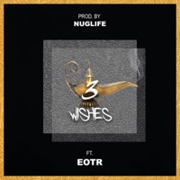 3 Wishes - Single - E.O.T.R. & NugLife