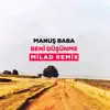 Manuş Baba - Beni Düşünme (Milad Remix)