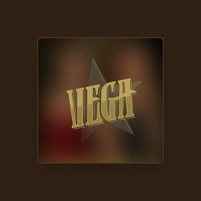 Listen to Vega, watch music videos, read bio, see tour dates & more!