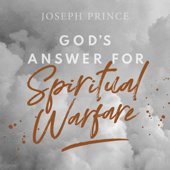 God’s Answer for Spiritual Warfare - Joseph Prince