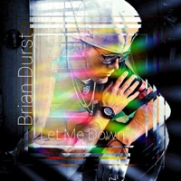 Let Me Down - Single - Brian Durst