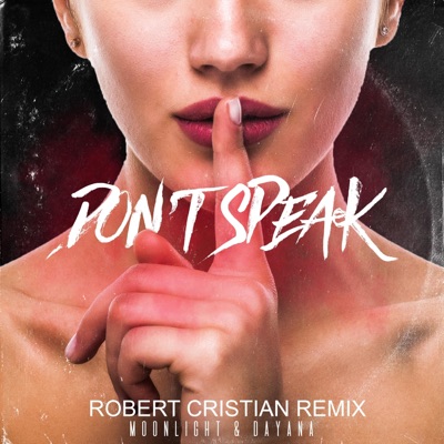 Don't speak (feat. Robert Cristian) - Single