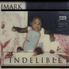 Indelible - Imark