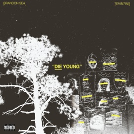 Die Young (feat. 7evin7ins) Brandon Sea