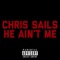 He Ain't Me - Chris Sails lyrics