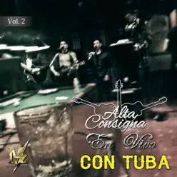 Alta Consigna Con Tuba, Vol. 2 (En Vivo) - Alta Consigna