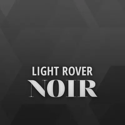 Listen to Noir by Light Rover