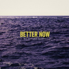 Better Now - Single