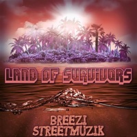 Land of Survivors - EP - Breezi Streetmuzik