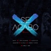 Se Acabó (Remix) [feat. DJ Felo, Alexis Play, Joseph7Voices & Dimelo Sam] - Single