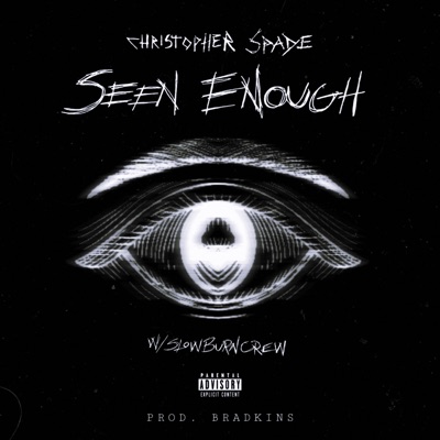 Seen Enough (feat. SlowBurnCrew) - Single