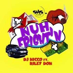Nuh Fright'n (feat. Riley Don)