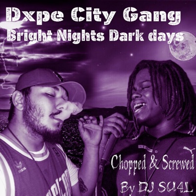 Bright Nights Dark Days (Chopped & Screwed) - Single