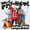 Ur So F**kInG cOoL (blackbear Remix)