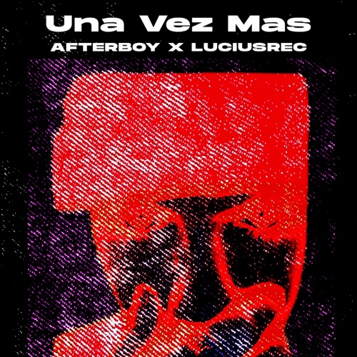 Una Vez Más (feat. Luciusrec) - Single