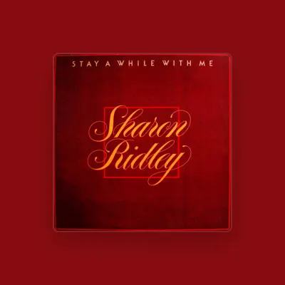 Listen to Sharon Ridley, watch music videos, read bio, see tour dates & more!