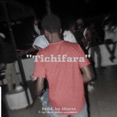 Tichifara 10Arts - Single