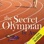The Secret Olympian: The Inside Story of Olympic Excellence (Unabridged)