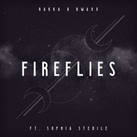 Fireflies (feat. Sophia Stedile) - Single - Rakka & BWAXX