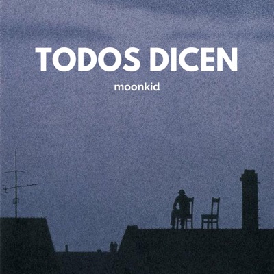TODOS DICEN - Single
