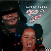 Vibes in 94 - RAPPIN'QUEEN