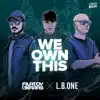 Stream & download We Own This - Single