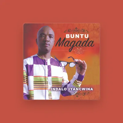 Listen to Buntu Magada, watch music videos, read bio, see tour dates & more!